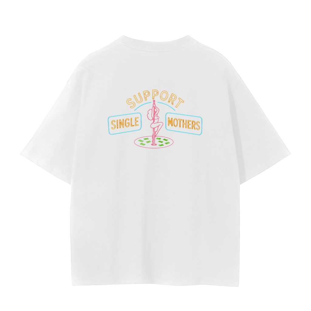 Single Mother Support Tee