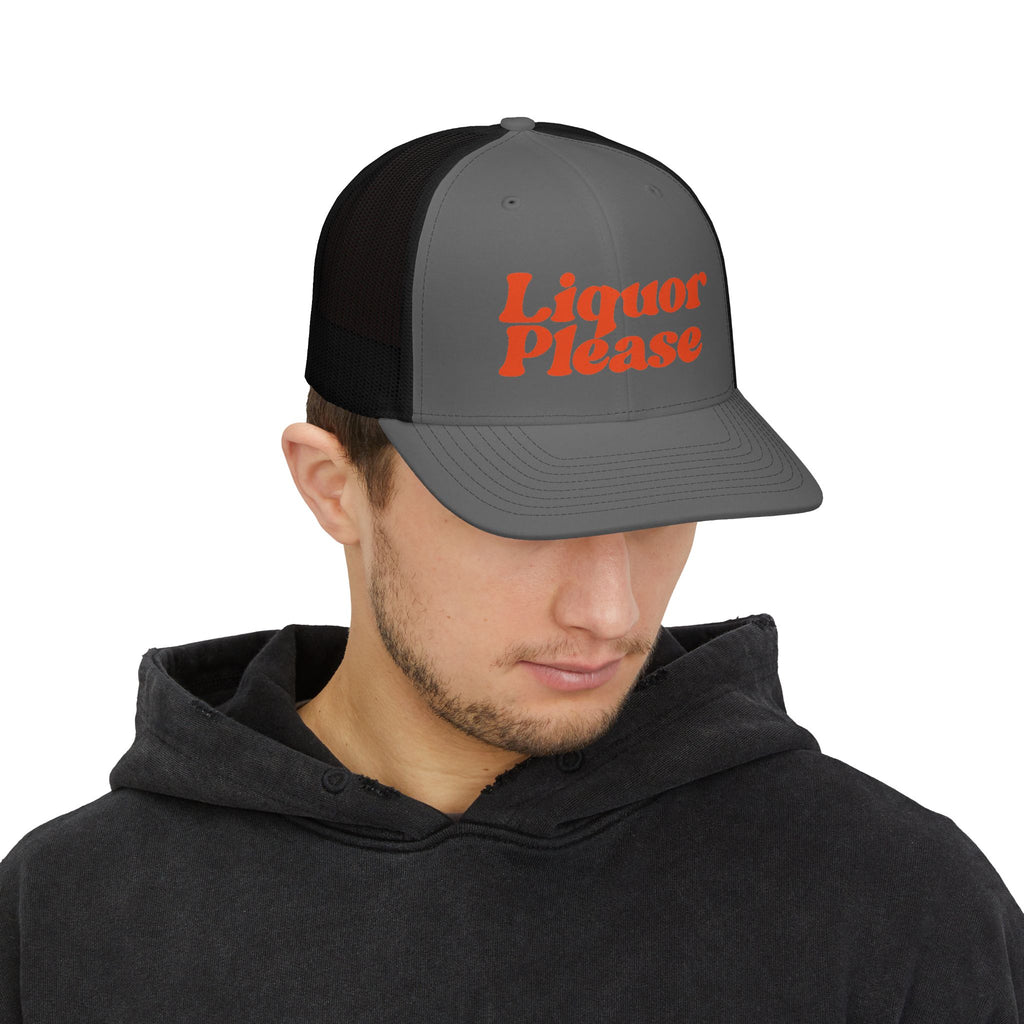 Liquor Please Trucker Cap