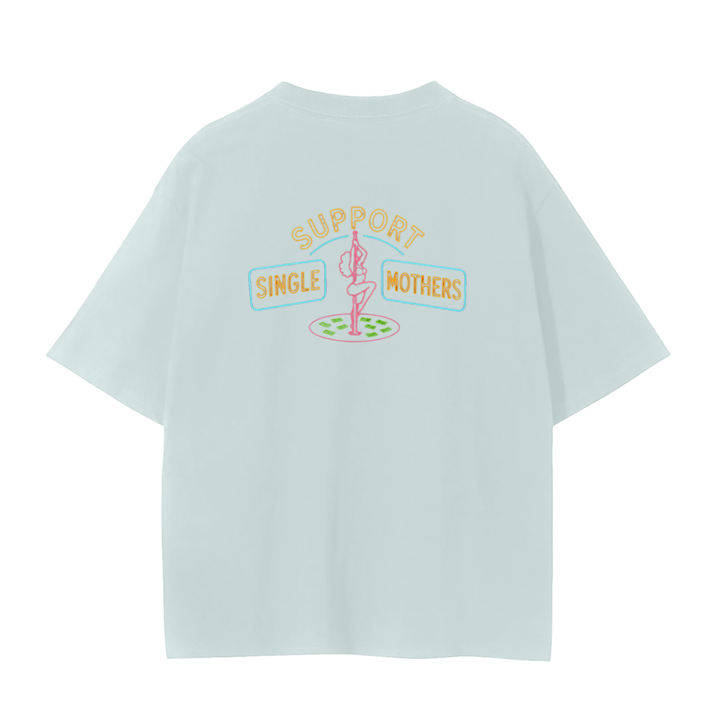 Single Mother Support Tee