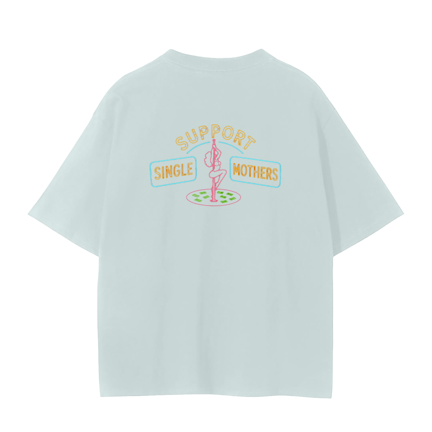 Single Mother Support Tee